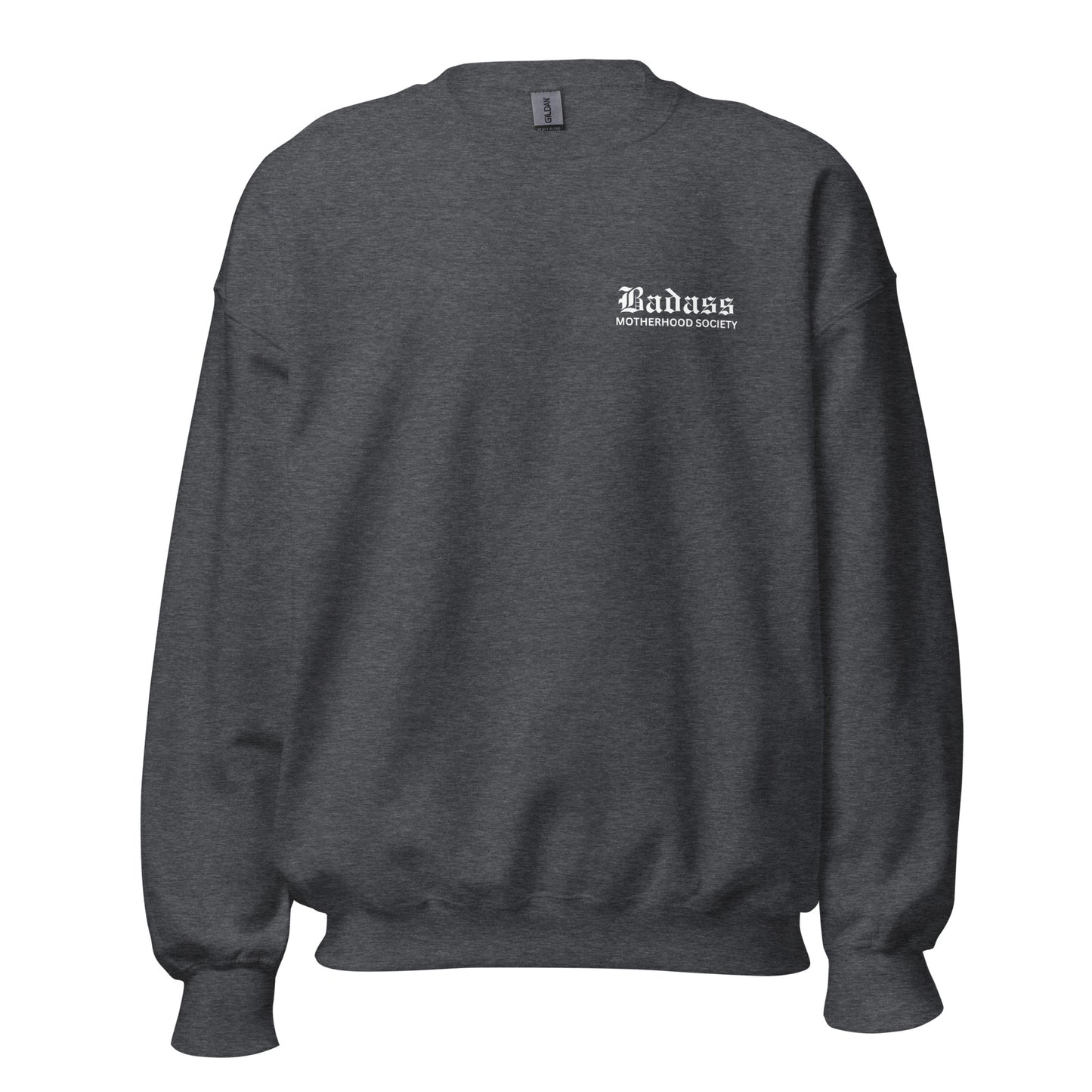 Badass Motherhood Society - Unisex Sweatshirt