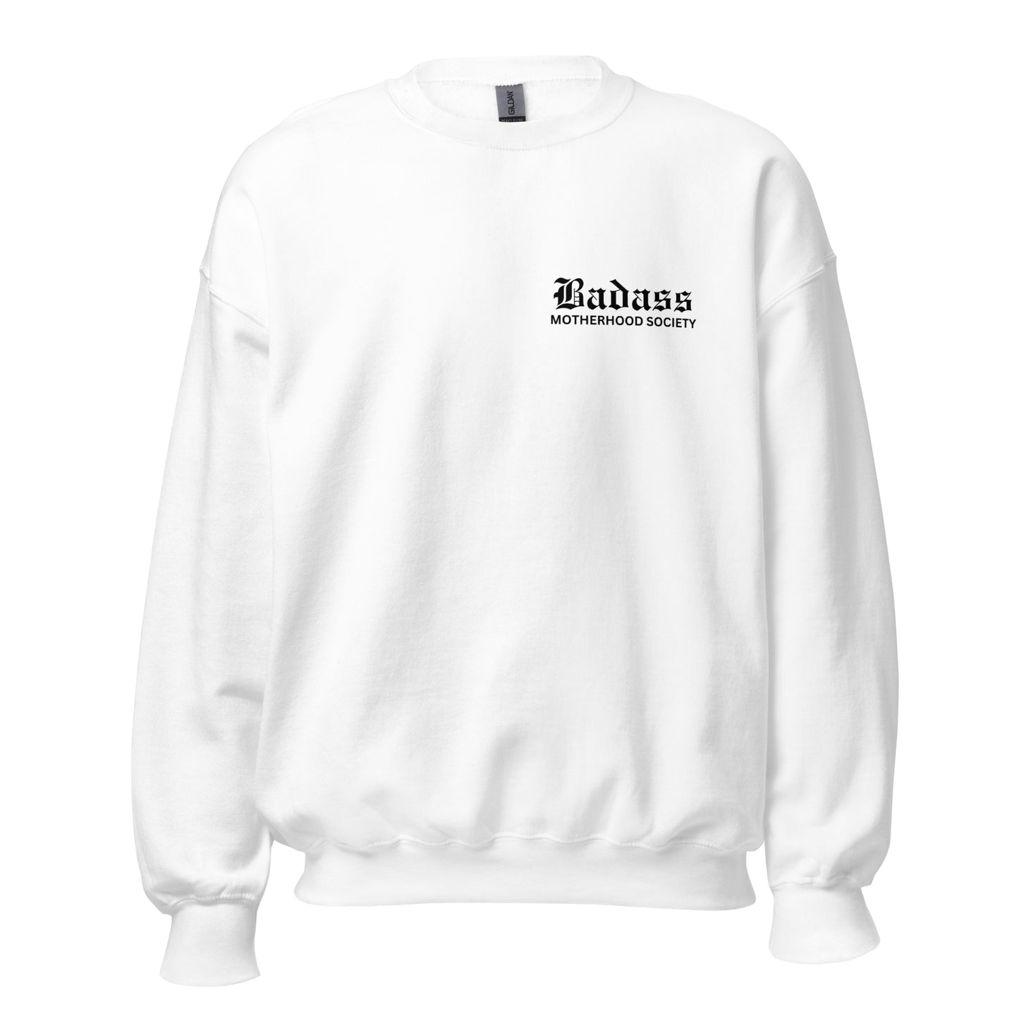 Badass Motherhood Society - Unisex Sweatshirt