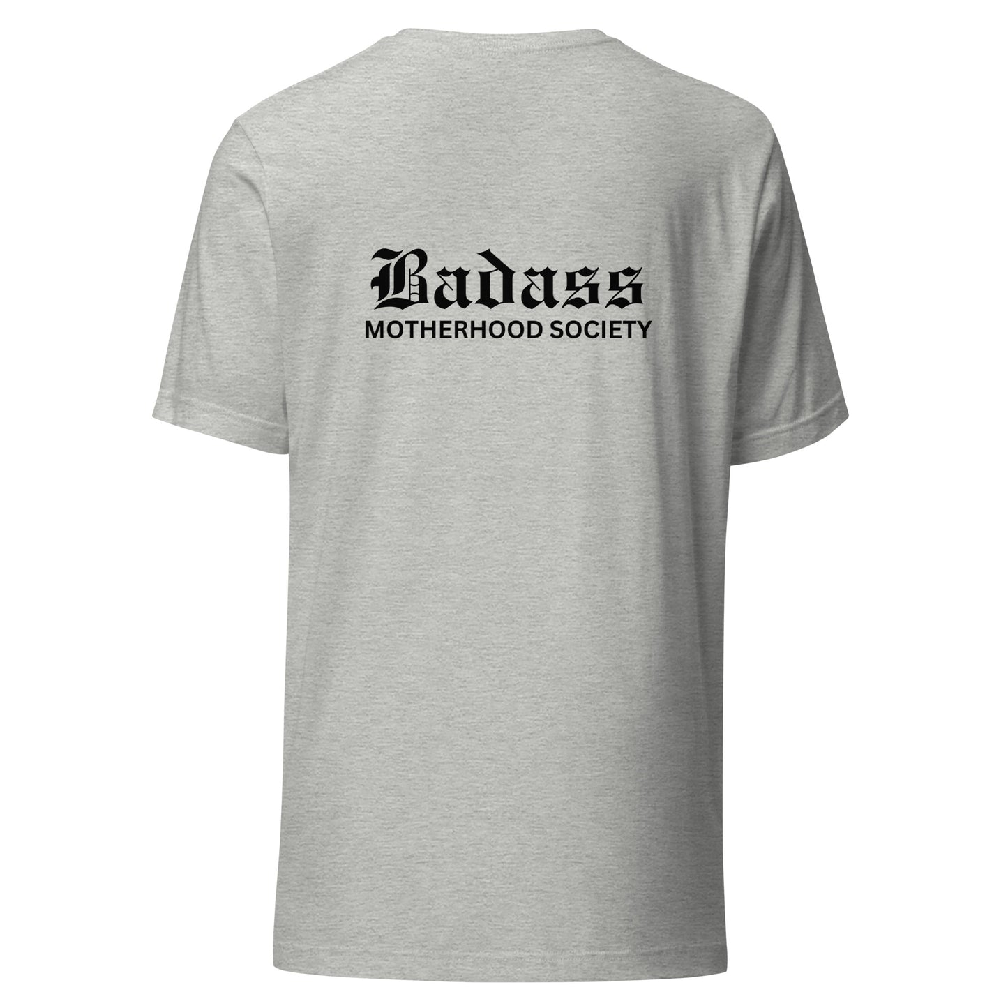 Badass Motherhood Society - Unisex T-Shirt