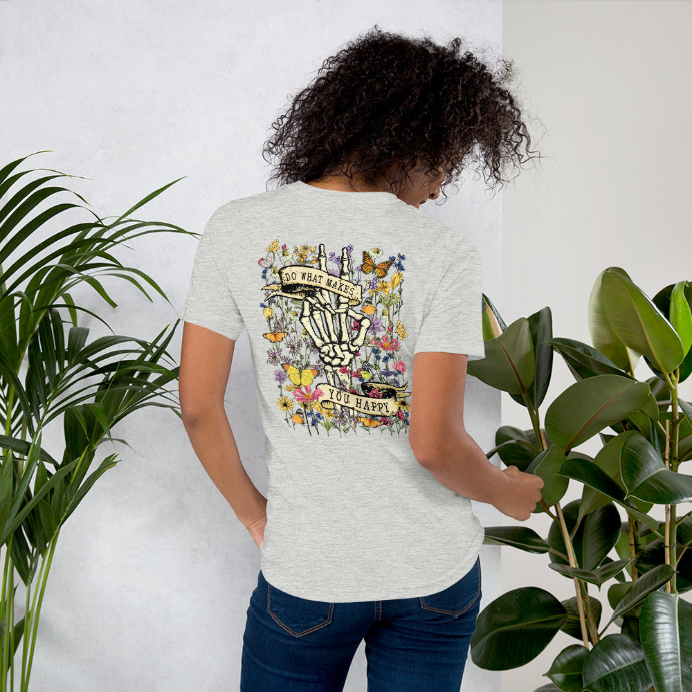 Do What Makes You Happy - Unisex T-Shirt