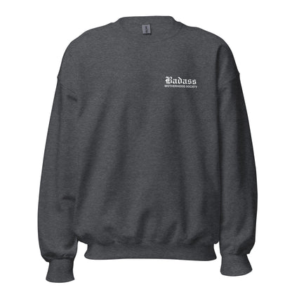 Badass Motherhood Society - Unisex Sweatshirt