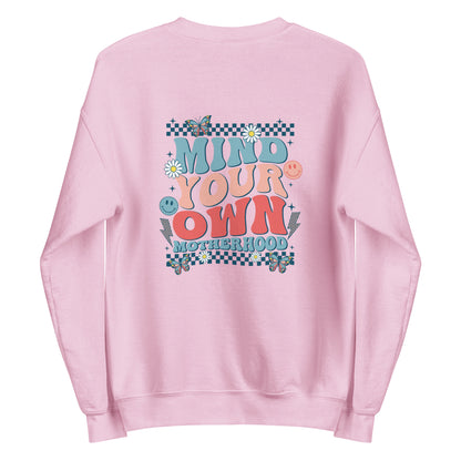 Mind your own Motherhood - Butterfly Unisex Sweatshirt
