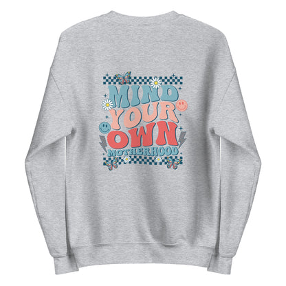 Mind your own Motherhood - Butterfly Unisex Sweatshirt