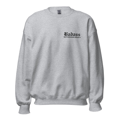 Badass Motherhood Society - Unisex Sweatshirt