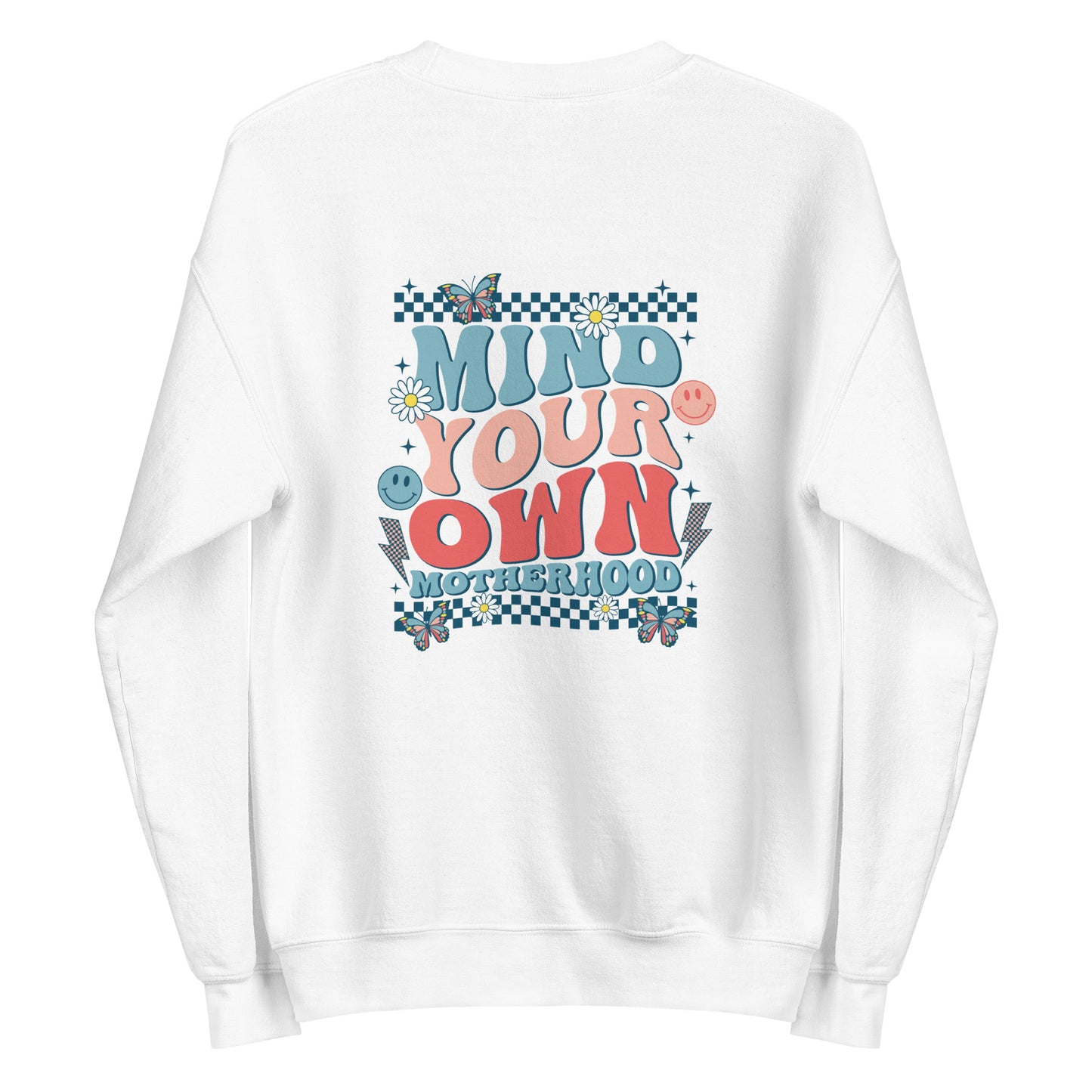 Mind your own Motherhood - Butterfly Unisex Sweatshirt