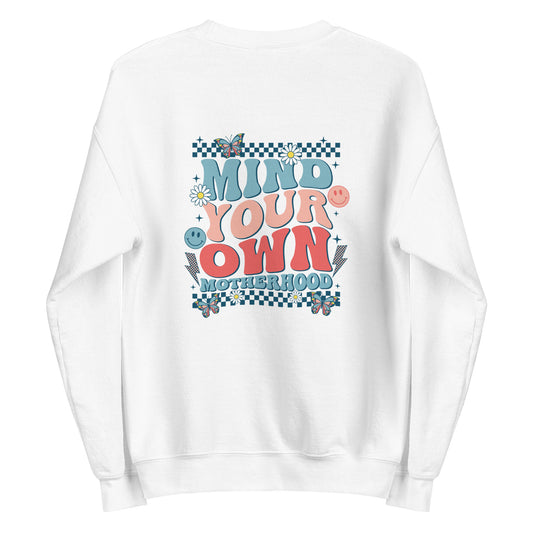 Mind your own Motherhood - Butterfly Unisex Sweatshirt