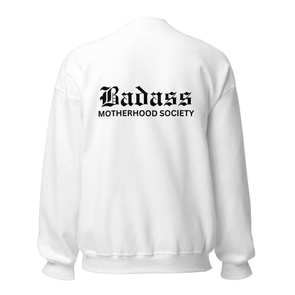 Badass Motherhood Society - Unisex Sweatshirt