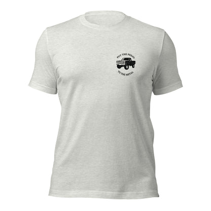 Pedal to the Metal - Unisex T-Shirt