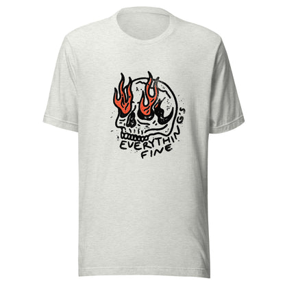 Everything's Fine - Unisex T-Shirt