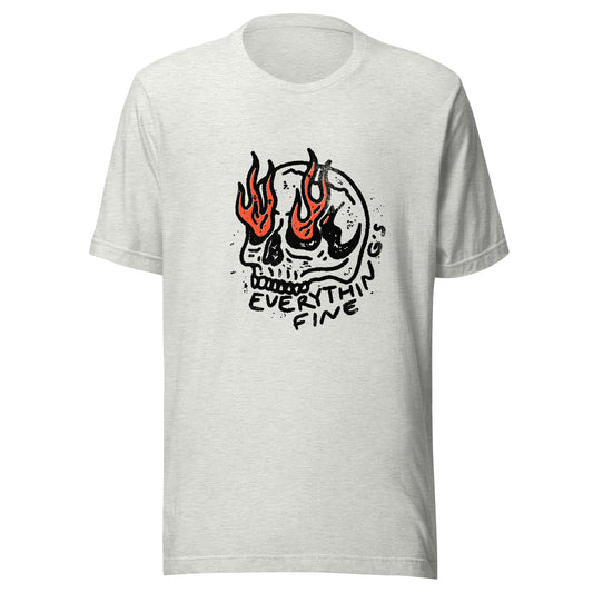 Everything's Fine - Unisex T-Shirt