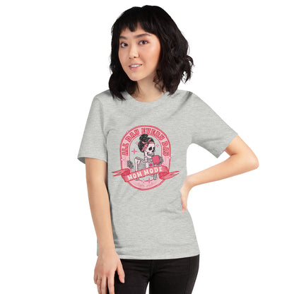 Mom Mode - Unisex T-Shirt