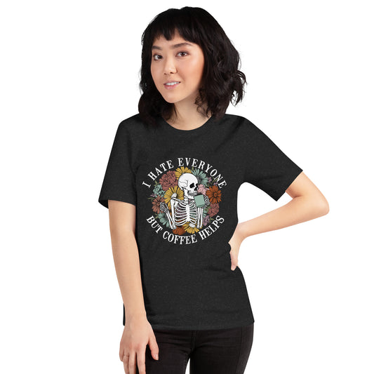 I Hate Everyone - Unisex T-Shirt