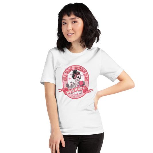 Mom Mode - Unisex T-Shirt